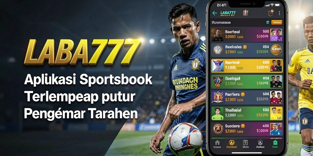 Screenshot utama LABA777 menampilkan antarmuka taruhan yang menarik dan informatif.